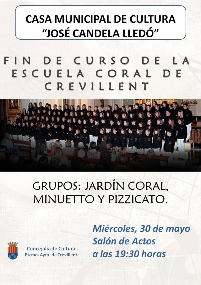FIN DE CURSO DE LA ESCUELA CORAL DE CREVILLENT, CON LOS GRUPOS JARDÍN CORAL, MINUETTO Y PIZZICATO.