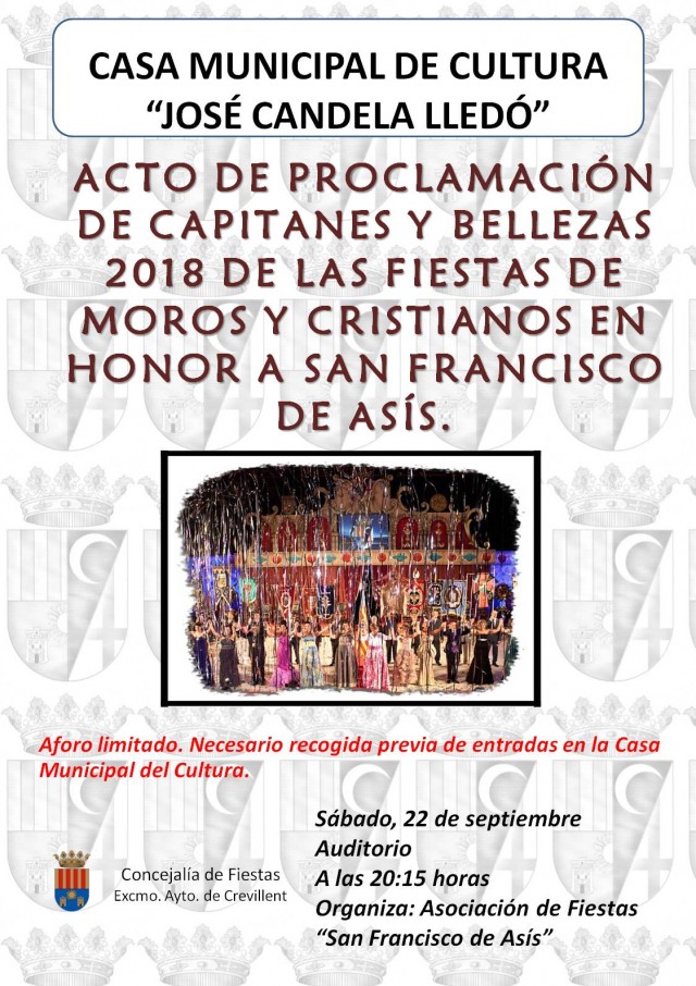 ACTO DE PROCLAMACIÓN DE CAPITANES Y BELLEZAS 2018 DE LAS FIESTAS DE MOROS Y CRISTIANOS EN HONOR A SAN FRANCISCO DE ASÍS.