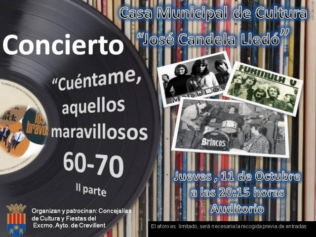 GRAN GALA MUSICAL “CUÉNTAME AQUELLOS MARAVILLOSOS AÑOS 60-70. PARTE 2”.