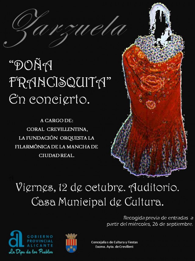 ZARZUELA “DOÑA FRANCISQUITA” EN CONCIERTO A CARGO DE CORAL CREVILLENTINA, LA ORQUESTA LA FILARMÓNICA DE LA MANCHA. CON LA PARTICIPACIÓN DE LUCA ESPINOSA, SANDRA FERRÁNDEZ, DAVID BAÑOS Y FRANCISCO JIMÉNEZ.