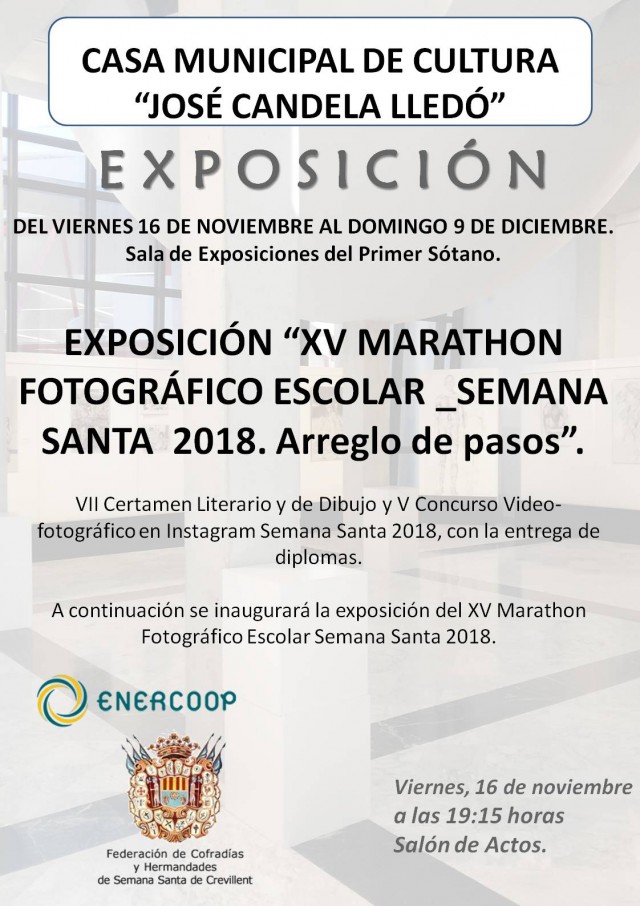 EXPOSICIÓN “XV MARATHON FOTOGRÁFICO ESCOLAR _SEMANA SANTA 2018. Arreglo de pasos”.