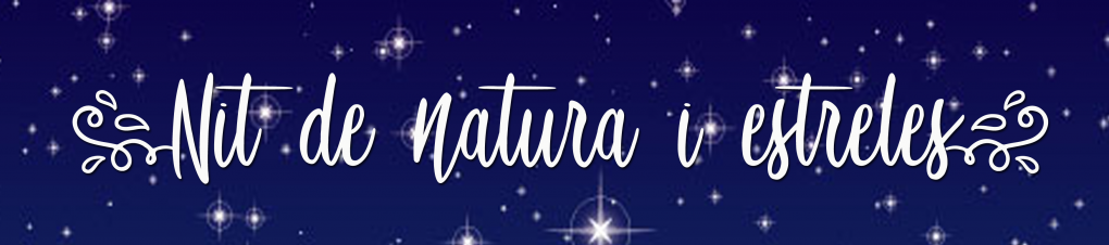 NIT DE NATURA I ESTRELES