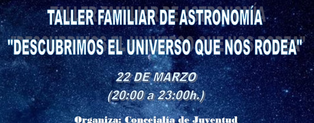 La Concejalía de Juventud organiza un taller familiar de astronomía en el Centro Medioambiental Los Molinos