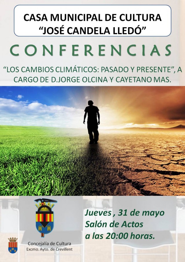 CONFERENCIA “LOS CAMBIOS CLIMÁTICOS: PASADO Y PRESENTE”, A CARGO DE D. JORGE OLCINA Y D. CAYETANO MAS.