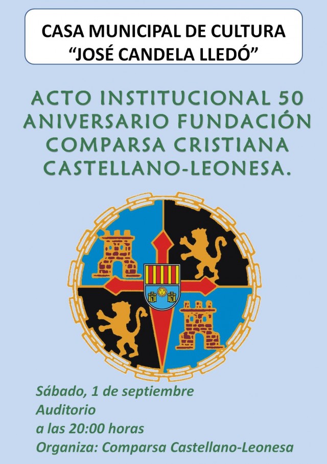 ACTO INSTITUCIONAL 50 ANIVERSARIO FUNDACIÓN  COMPARSA CRISTIANA CASTELLANO-LEONESA.