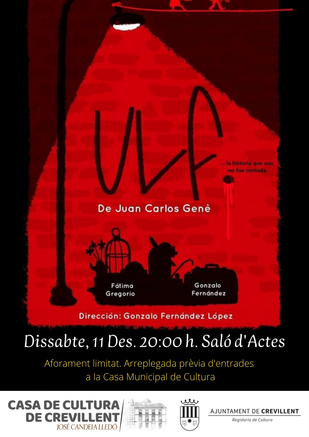 REPRESENTACIÓ TEATRAL “ULF, LA HISTÒRIA QUE ENCARA NO VA SER CONTADA”, A CÀRREC DE LA COMPANYIA DE TEATRE INTERNACIONAL RAYUELA.