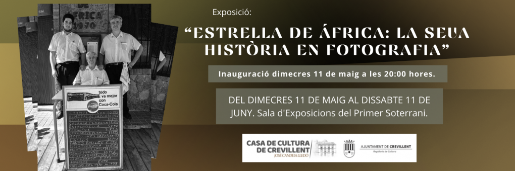 EXPOSICIÓ FOTOGRÀFICA “ESTRELLA DE ÁFRICA: SU HISTORIA EN FOTOGRAFÍA” DE FRANCISCO PÉREZ MOLINA.