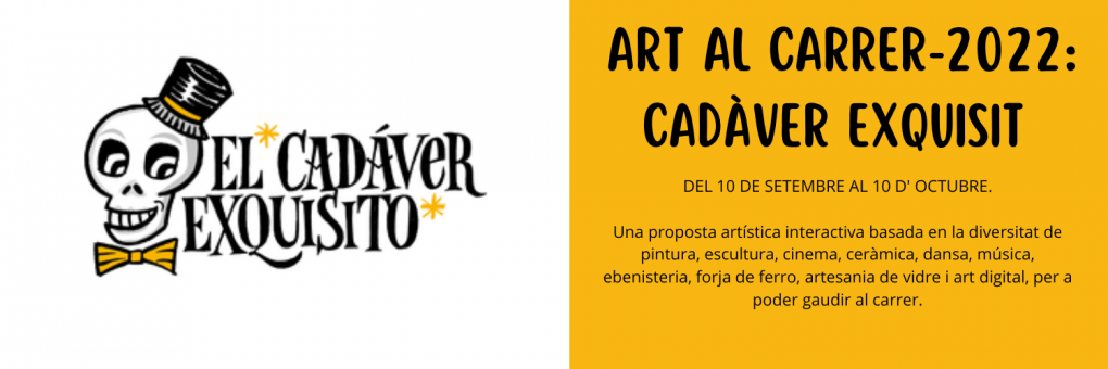 ART AL CARRER-2022: CADÀVER EXQUISIT