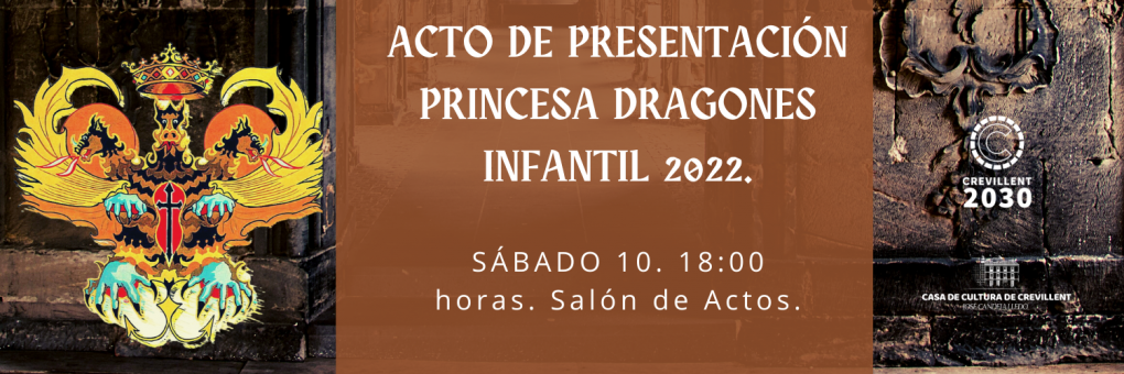 ACTE DE PRESENTACIÓ PRINCESA DRAGONS INFANTIL 2022.