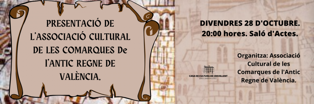 PRESENTACIÓ DE L’ASSOCIACIÓ CULTURAL DE LES COMARQUES DE L'ANTIC REGNE DE VALÈNCIA.