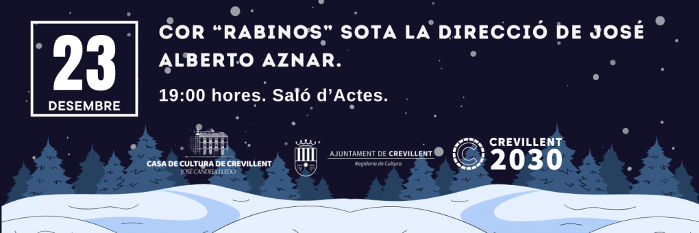 CONCERT DE NAVIDAD A CÀRREC DEL COR “RABINOS” SOTA LA DIRECCIÓ DE JOSÉ ALBERTO AZNAR.