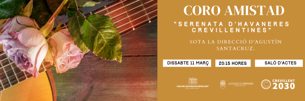 ACTUACIÓ DEL COR AMISTAD AMB “SERENATA D’HAVANERES CREVILLENTINES”