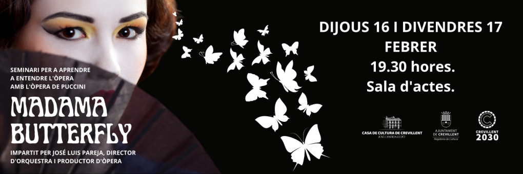 SEMINARI D’ÒPERA, AMB L’ÒPERA “MADAMA BUTTERFLY” DE PUCCINI.