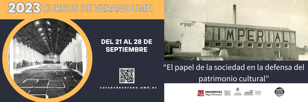 CURSOS D'ESTIU DE LA UMH 2023. “El paper de la societat en la defensa del patrimoni cultural”