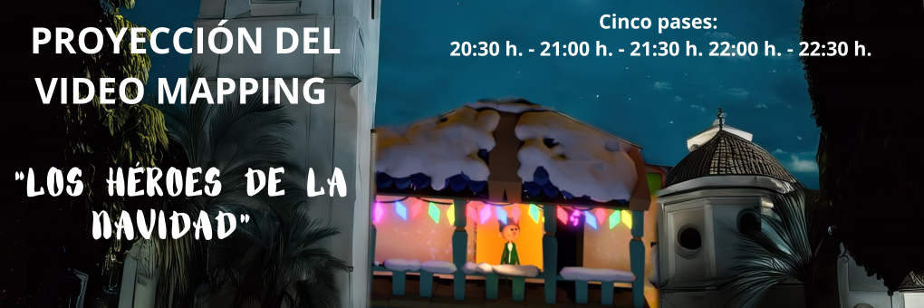 PROJECCIÓ DEL VÍDEO MAPPING “ELS HEROIS DEL NADAL” EN LA FAÇANA DE LA PARRÒQUIA NTRA. SRA. DE BELÉN.