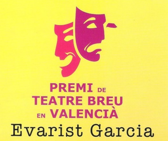 XIV Edició del Premi de Teatre Breu en Valencià “Evarist Garcia” per a l´any 2013