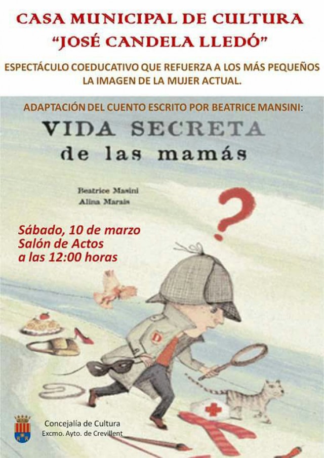 La Casa Municipal de Cultura “José Candela Lledó” acoge el espectáculo coeducativo “La vida secreta de las mamás”