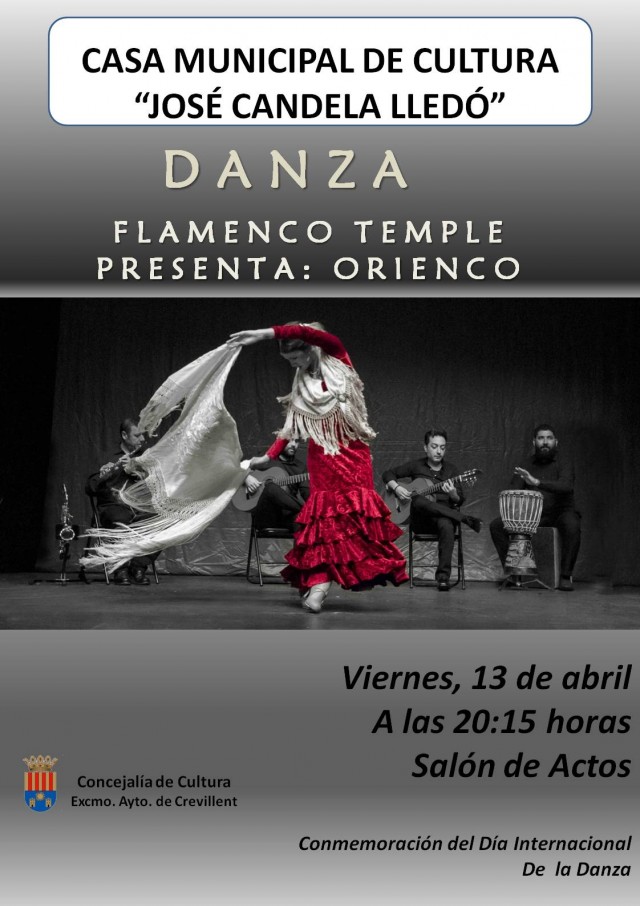 La compañía “Flamenco Temple” presenta su espectáculo “Orienco” el viernes 13 de abril en la Casa Municipal de Cultura de Crevillent