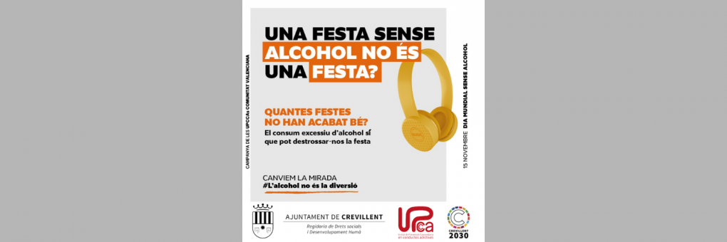 Arranca la campanya de les UPCCAs de la Comunitat Valenciana pel Dia Mundial Sense Alcohol celebrat el 15 de novembre