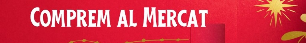 “Comprem al Mercat”, la campaña navideña para ambientar y dinamizar la actividad comercial en el Mercado de Abastos